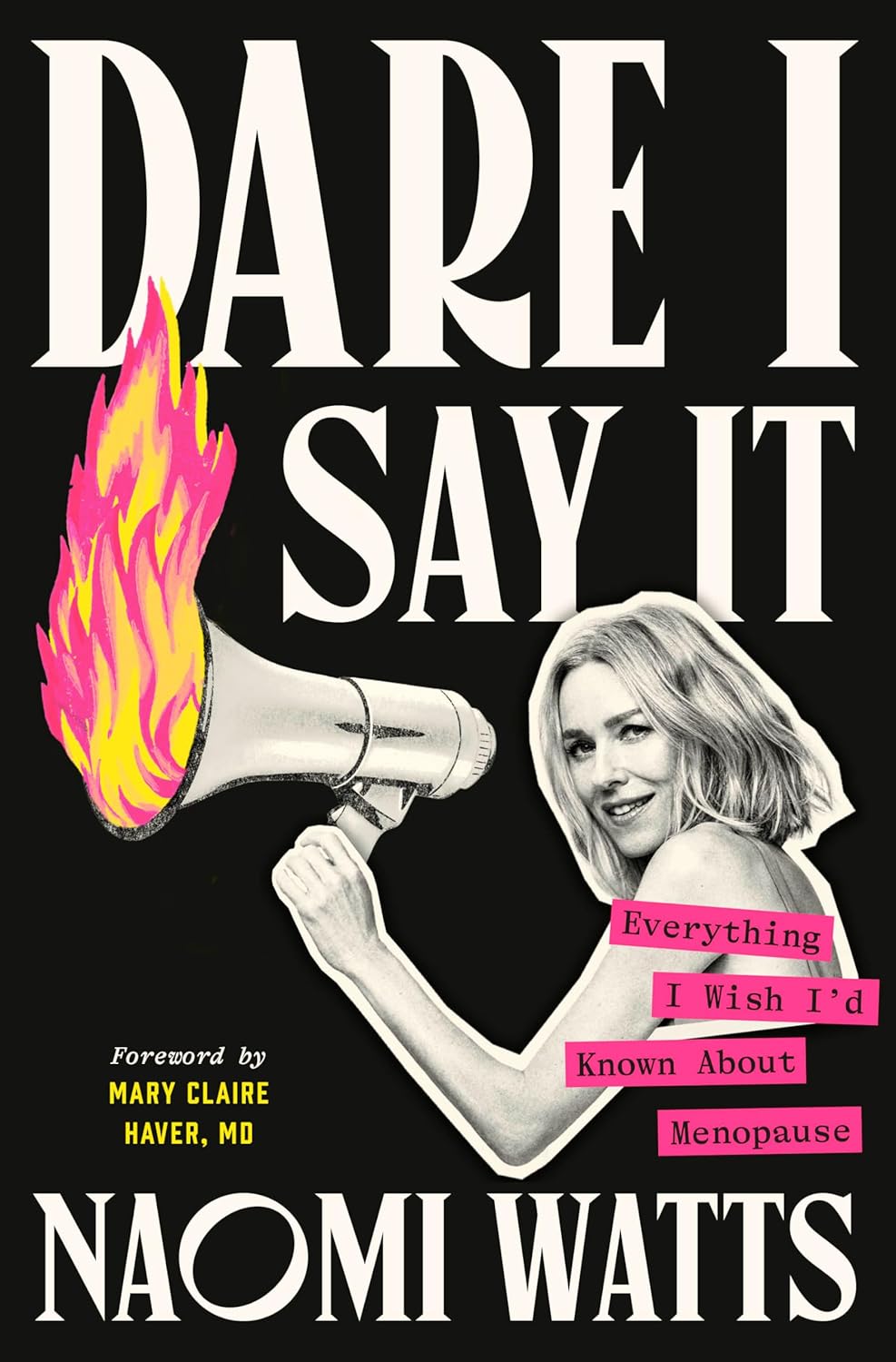 Dare I Say It: Everything I Wish I'd Known About Menopause Book Cover
